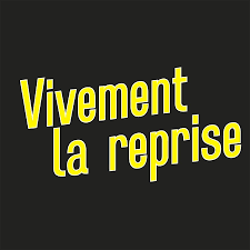 Vivement la reprise